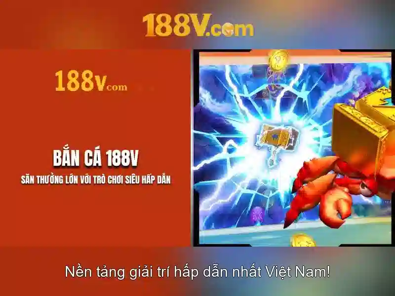Khuyến Mãi 188V Độc Quyền – Trải Nghiệm Tuyệt Vời
